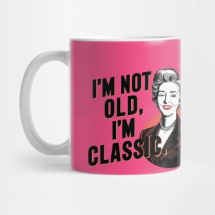 "Timeless Elegance: Vintage-Inspired Woman Illustration" - I,m Not Old Mug